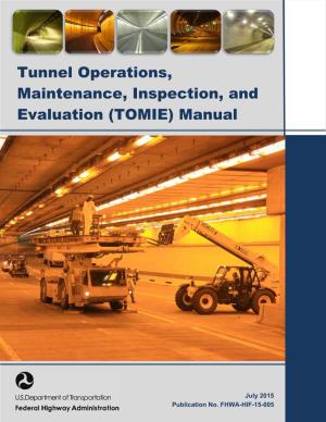Tunnel Operations, Maintenance, Inspection, and Evaluation (TOMIE