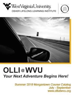 Morgantownmorgantown Coursecourse Catalogcatalog Julyjuly -- Septemberseptember About OLLI at WVU