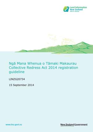 Ngā Mana Whenua O Tāmaki Makaurau Collective Redress Act 2014 Registration Guideline