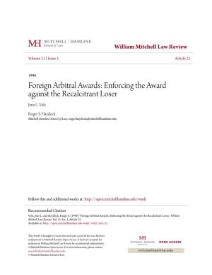 Foreign Arbitral Awards: Enforcing the Award Against the Recalcitrant Loser Jane L