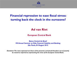 Financial Repression to Ease Fiscal Stress: Turning Back the Clock in the Eurozone?