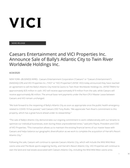 Caesars Entertainment and VICI Properties Inc. Announce Sale of Bally’S Atlantic City to Twin River Worldwide Holdings Inc