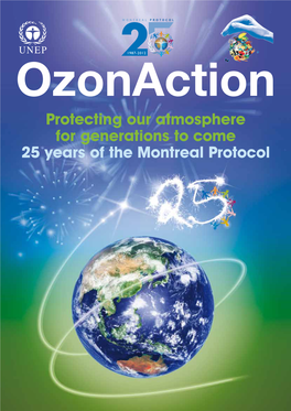 Protecting Our Atmosphere for Generations to Come 25 Years of the Montreal Protocol CONTENTS