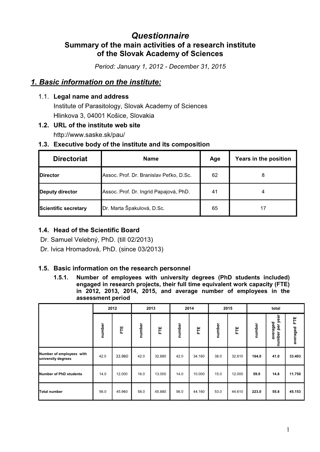 Questionnaire Summary of the Main Activities of a Research Institute of the Slovak Academy of Sciences