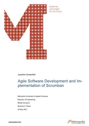 Agile Software Development and Im- Plementation of Scrumban