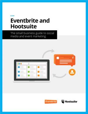 Eventbrite and Hootsuite the Small Business Guide to Social Media and Event Marketing Table of Contents