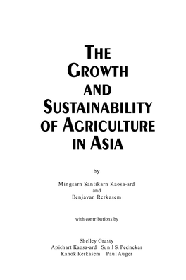 THE GROWTH and SUSTAINABILITY of AGRICULTURE in ASIA By