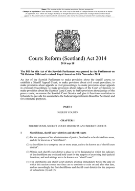Courts Reform (Scotland) Act 2014 Is up to Date with All Changes Known to Be in Force on Or Before 24 September 2021