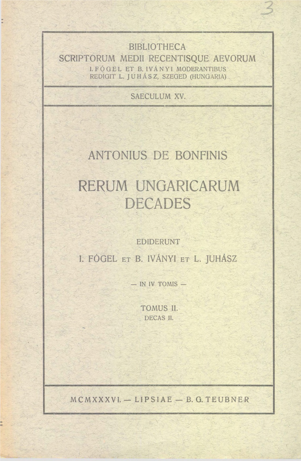 Rerum Ungaricarum Decades (Tom. II.)