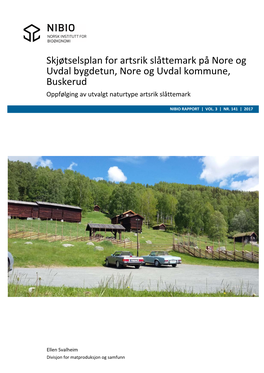 Skjøtselsplan for Artsrik Slåttemark På Nore Og Uvdal Bygdetun, Nore Og Uvdal Kommune, Buskerud Oppfølging Av Utvalgt Naturtype Artsrik Slåttemark