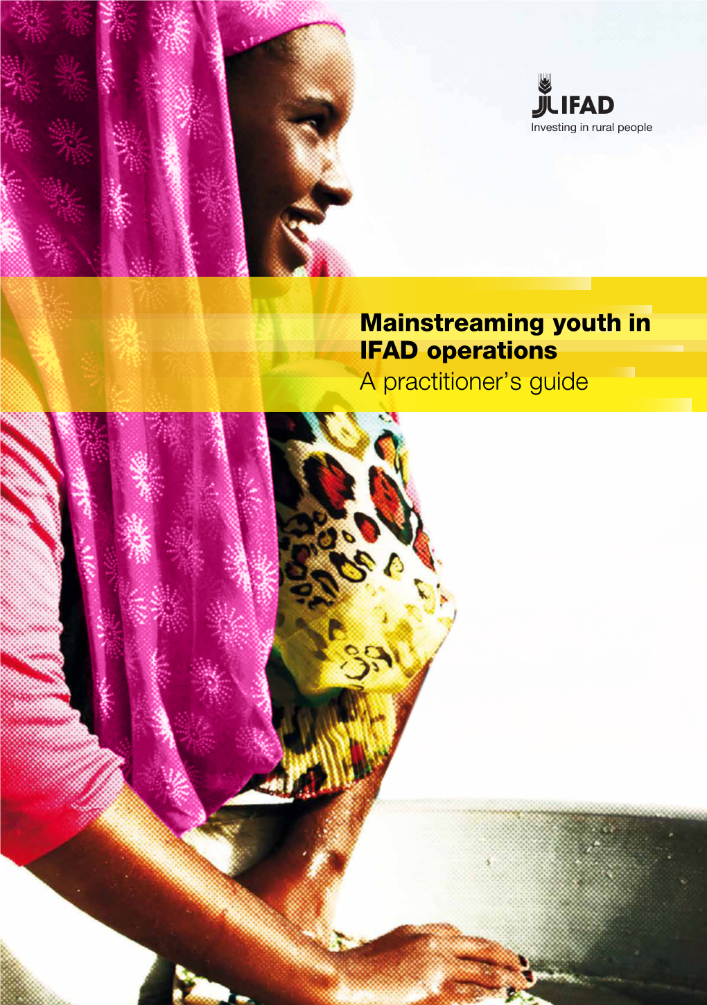 Mainstreaming Youth in IFAD Operations a Practitioner’S Guide