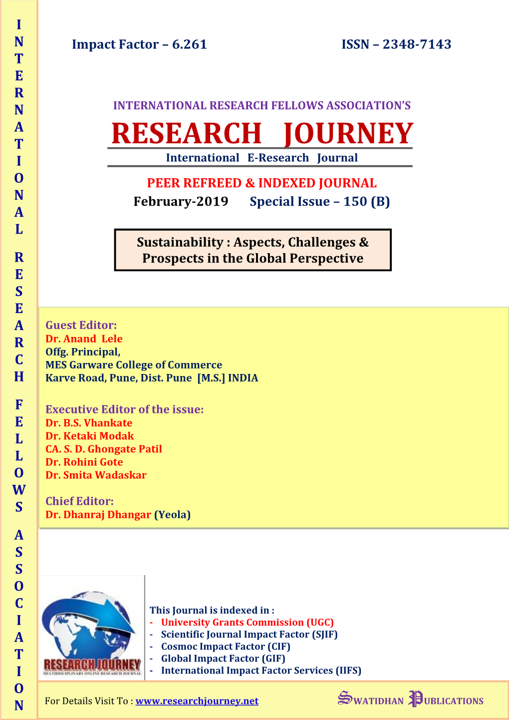 Impact Factor – 6.261 ISSN – 2348-7143 T E R N INTERNATIONAL RESEARCH FELLOWS ASSOCIATION’S a T RESEARCH JOURNEY I International E-Research Journal