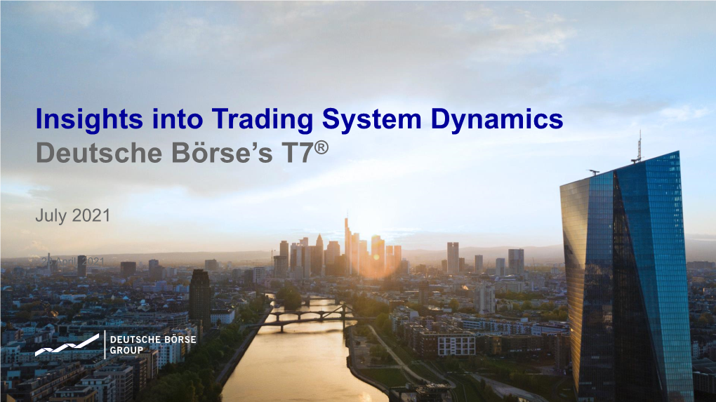 Insights Into Trading System Dynamics Deutsche Börse's