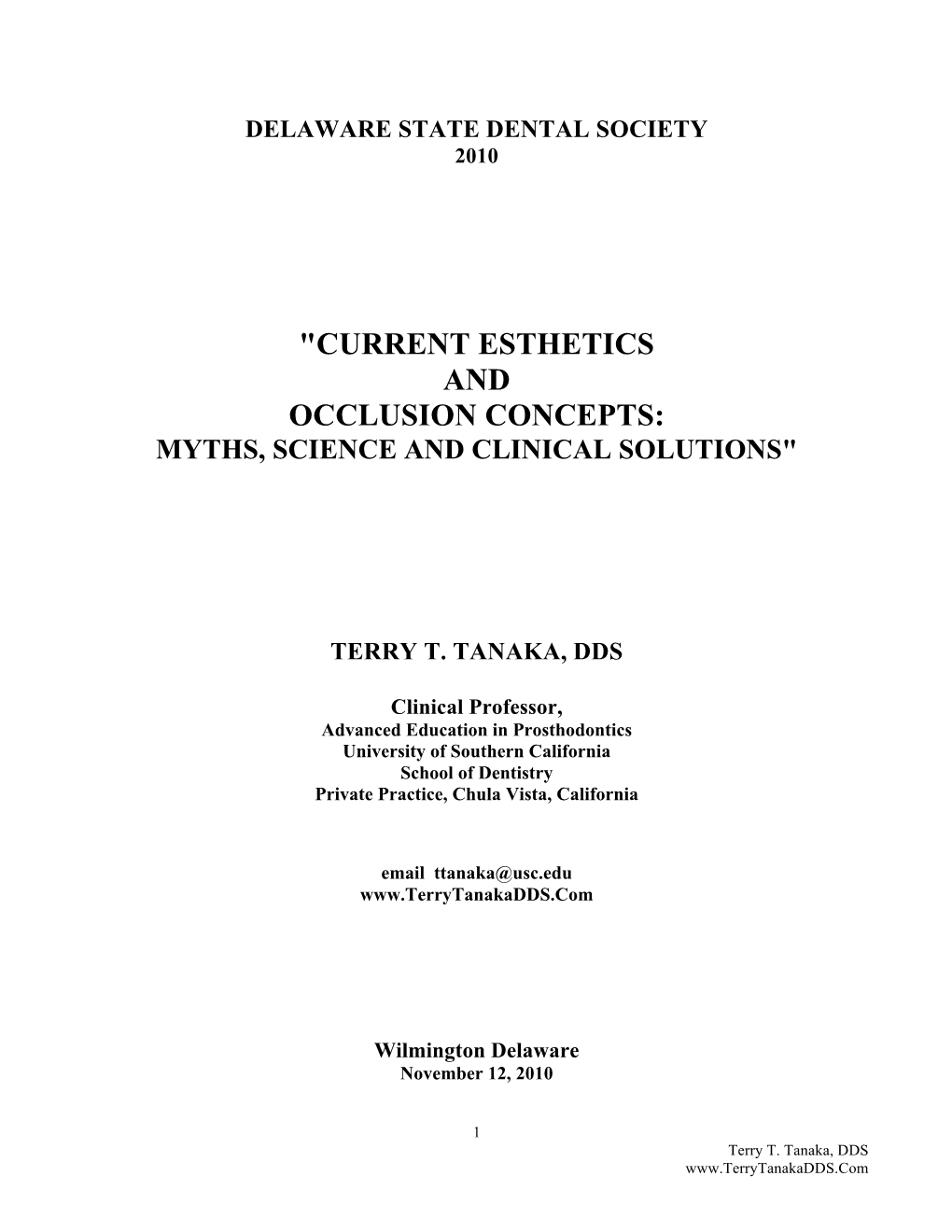 "Current Esthetics and Occlusion Concepts: Myths, Science and Clinical Solutions"