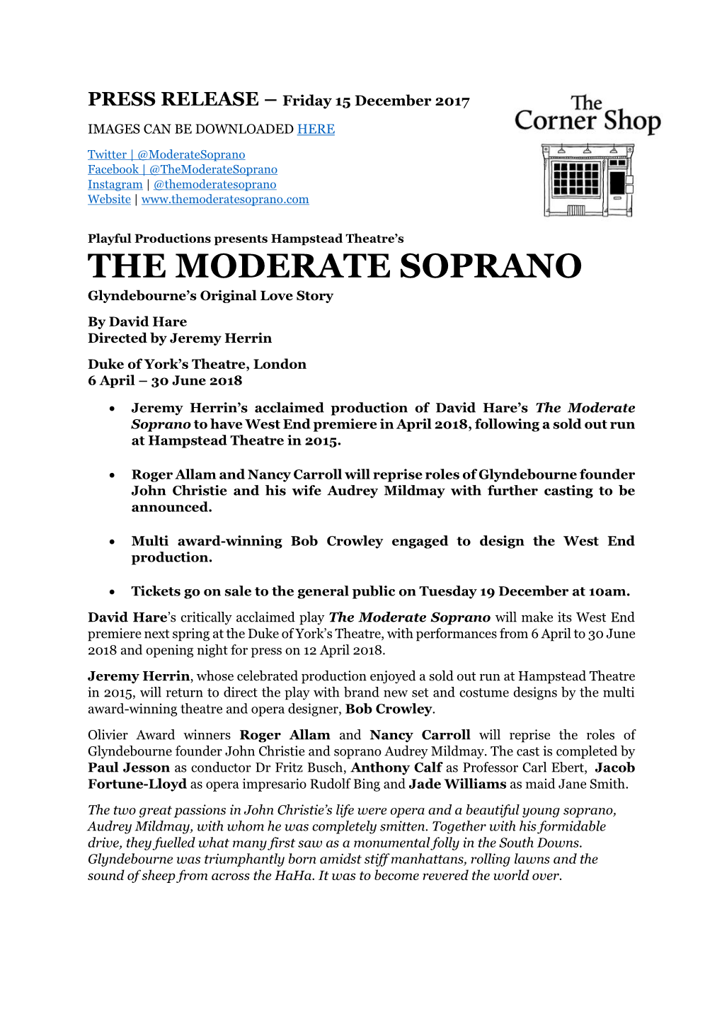 THE MODERATE SOPRANO Glyndebourne’S Original Love Story by David Hare Directed by Jeremy Herrin Duke of York’S Theatre, London 6 April – 30 June 2018