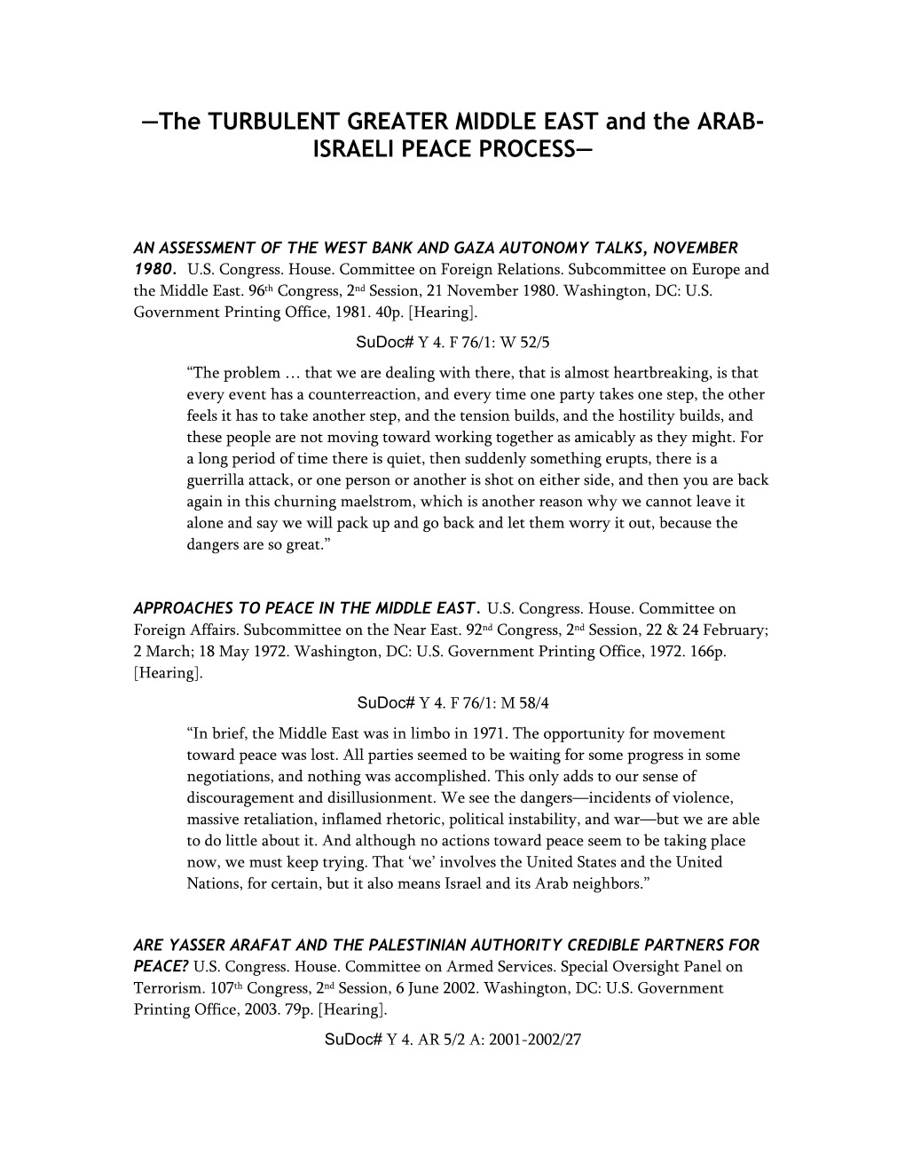 The Turbulent Middle East and the Arab-Israeli Peace Process