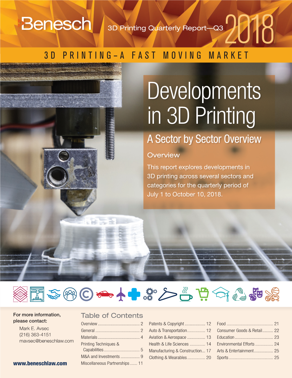 3D Printing Quarterly Report—Q32018 3D PRINTING–A FAST MOVING MARKET Developments in 3D Printing a Sector by Sector Overview