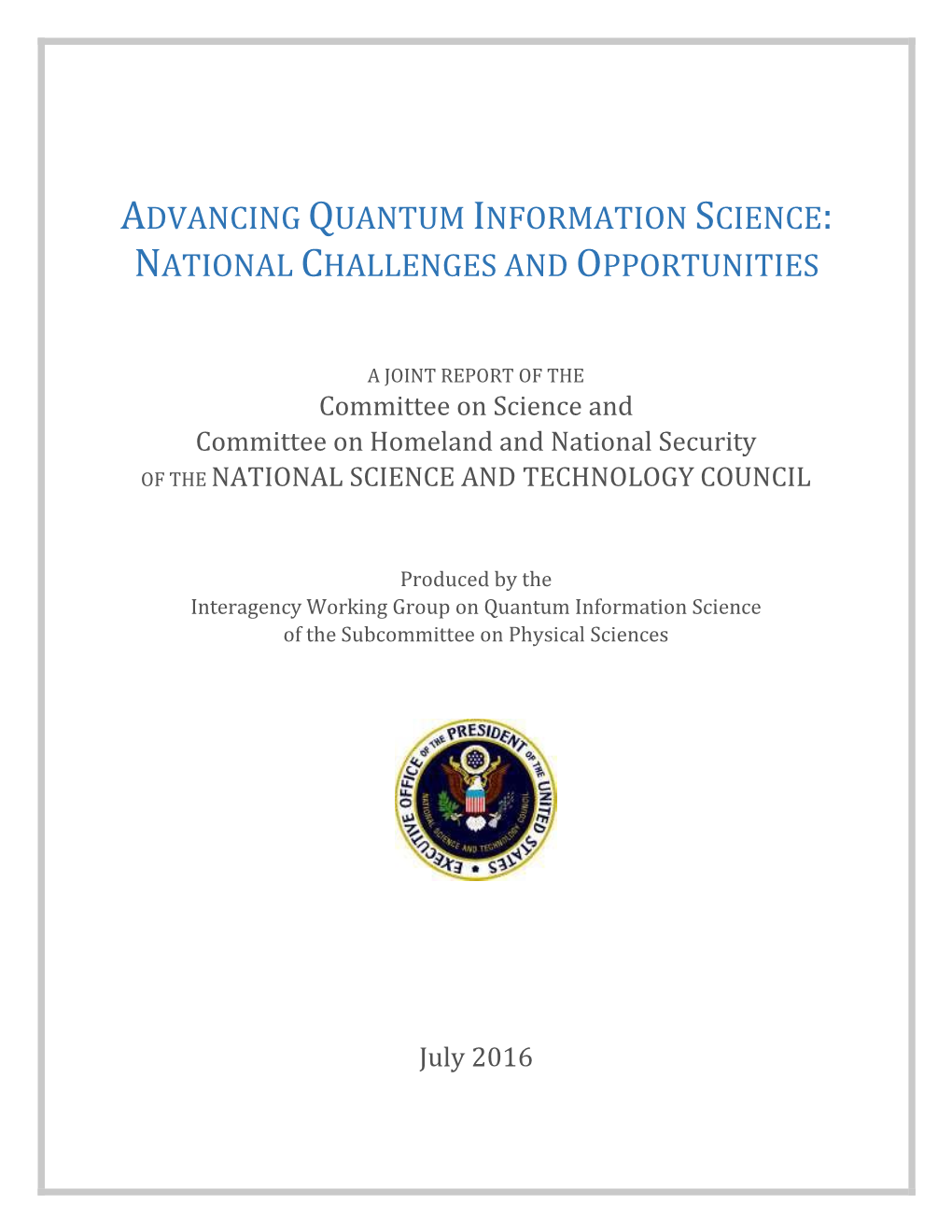 Advancing Quantum Information Science: National Challenges and Opportunities