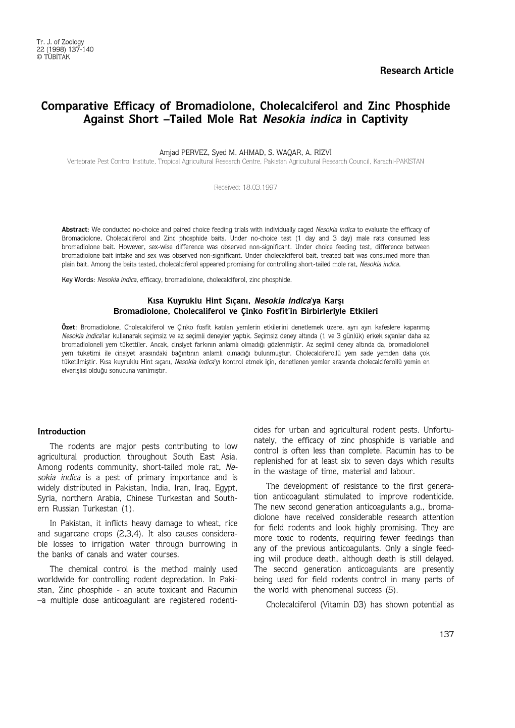 Comparative Efficacy of Bromadiolone, Cholecalciferol and Zinc Phosphide Against Short –Tailed Mole Rat Nesokia Indica in Captivity