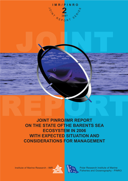 Joint PINRO/IMR Report on the State of the Barents Sea Ecosystem 2006, with Expected Situation and Considerations for Management