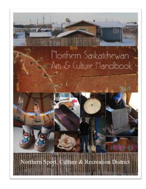 Northern Saskatchewan Arts and Culture Handbook