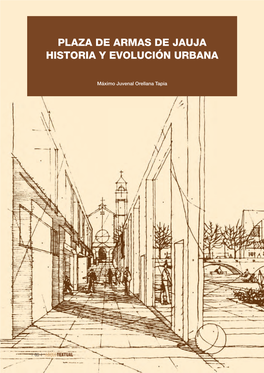Plaza De Armas De Jauja Historia Y Evolución Urbana