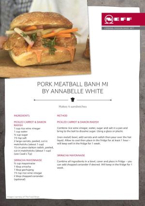 Pork Meatball Banh Mi by Annabelle White