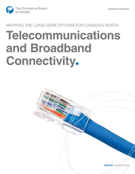 Mapping the Long-Term Options for Canada's North: Telecommunications and Broadband Connectivity