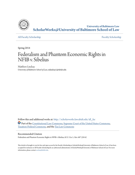 Federalism and Phantom Economic Rights in NFIB V. Sibelius Matthew Lindsay University of Baltimore School of Law, Mlindsay1@Ubalt.Edu