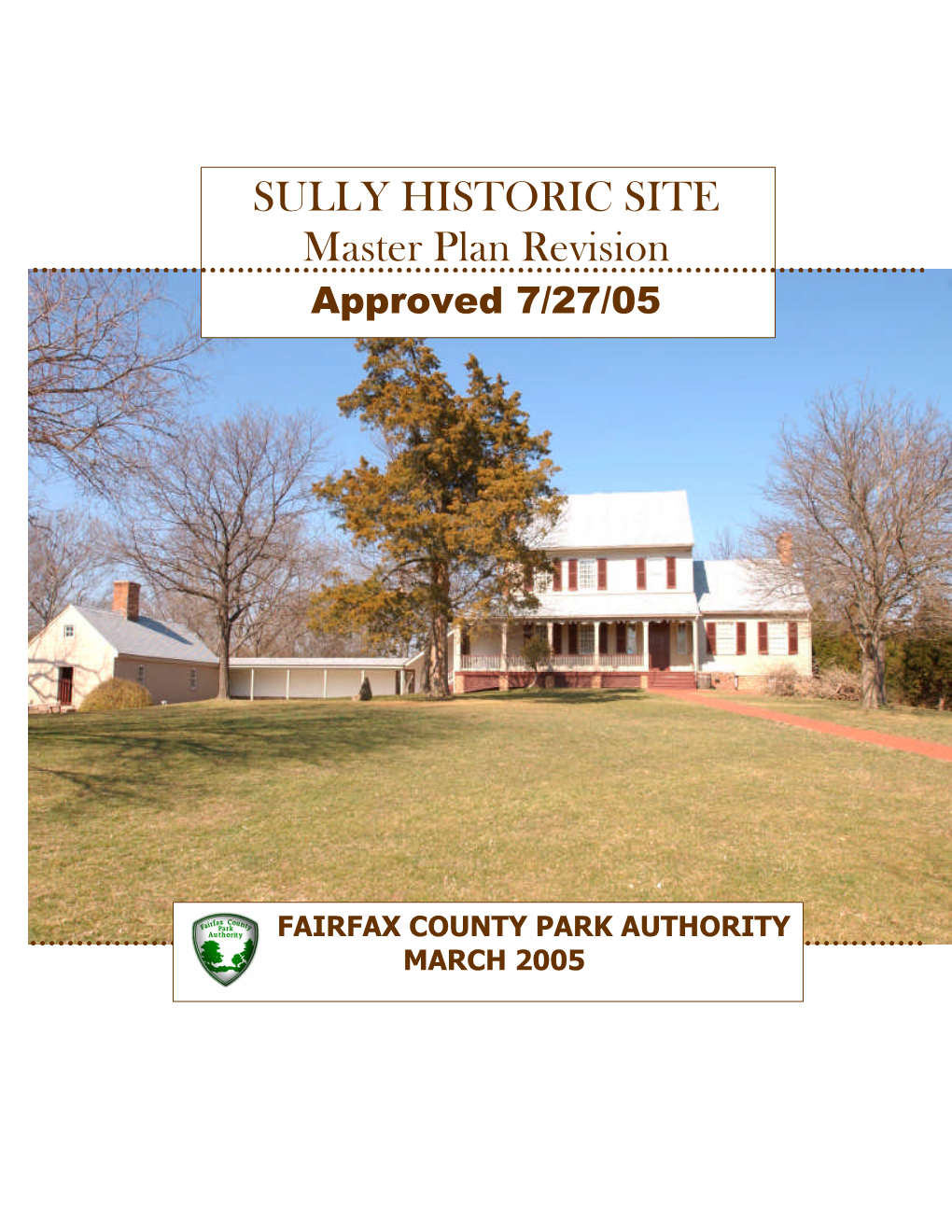 SULLY HISTORIC SITE Master Plan Revision Approved 7/27/05