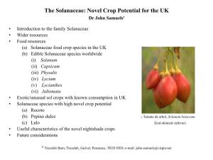 The Solanaceae: Novel Crop Potential for the UK Dr John Samuels¹
