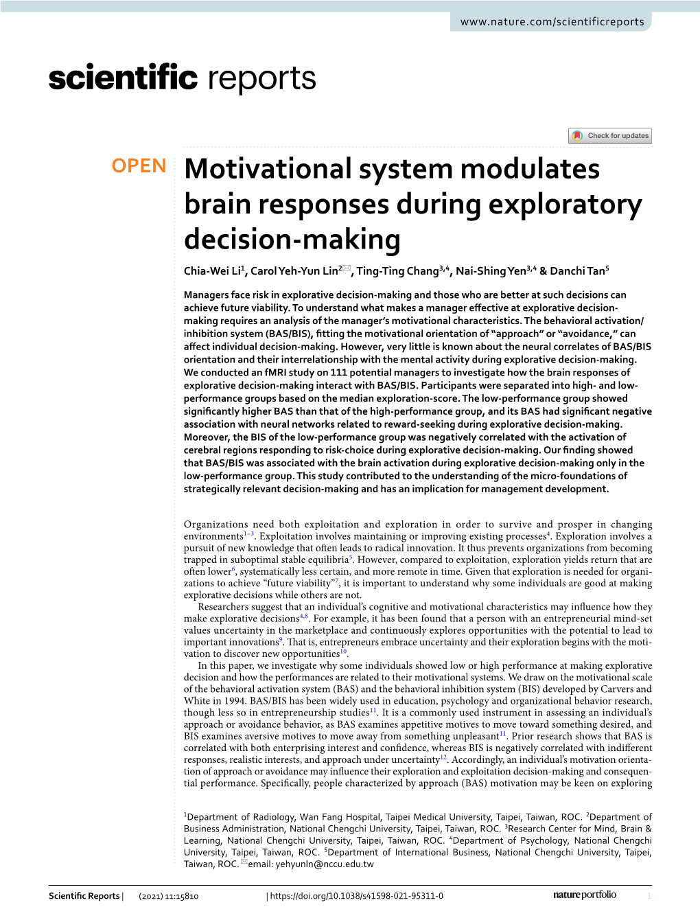 Motivational System Modulates Brain Responses During Exploratory Decision‑Making Chia‑Wei Li1, Carol Yeh‑Yun Lin2*, Ting‑Ting Chang3,4, Nai‑Shing Yen3,4 & Danchi Tan5