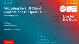 Migrating Java UI Client Applications to Openjdk 11 25Th October, 2018