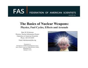 The Basics of Nuclear Weapons: Physics, Fuel Cycles, Effects and Arsenals