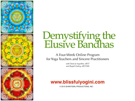 Elusive Bandhas a Four-Week Online Program for Yoga Teachers and Sincere Practitioners with Tania Jo Ingrahm, Eryt and Rupali Embry, Eryt500