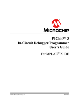 Pickit 3 In-Circuit Debugger/Programmer User's Guide for MPLAB X
