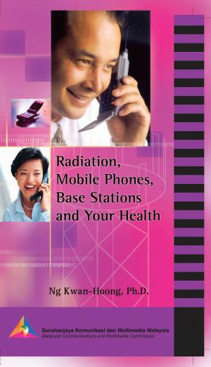 Radiation, Mobile Phones, Base Stations and Your Health/Ng Kwan-Hoong ISBN 983-40889-0-9 1