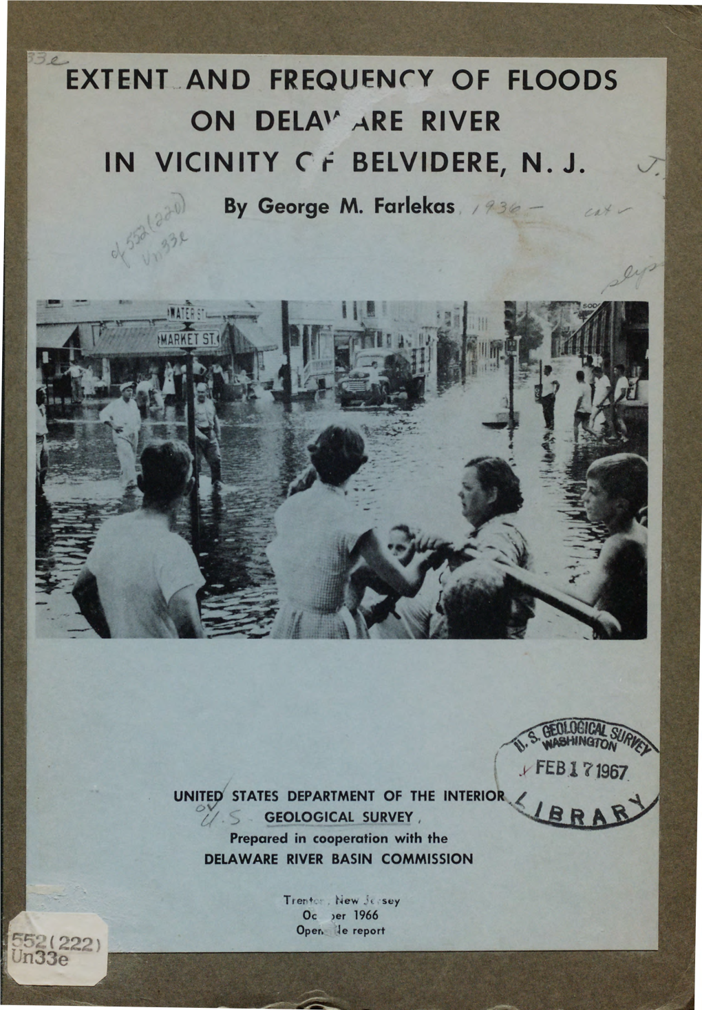 EXTENT and FREQUENCY of FLOODS on Delav ARE RIVER in VICINITY C BELVIDERE, N. J