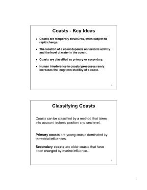 Coasts - Key Ideas L Coasts Are Temporary Structures, Often Subject to Rapid Change