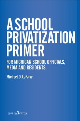 FOR Michigan SCHOOL Officials, Media and RESIDENTS Michael D