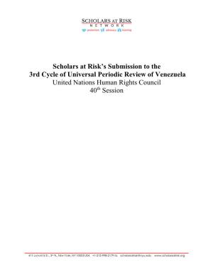 Scholars at Risk's Submission to the 3Rd Cycle of Universal Periodic Review of Venezuela United Nations Human Rights Council 4