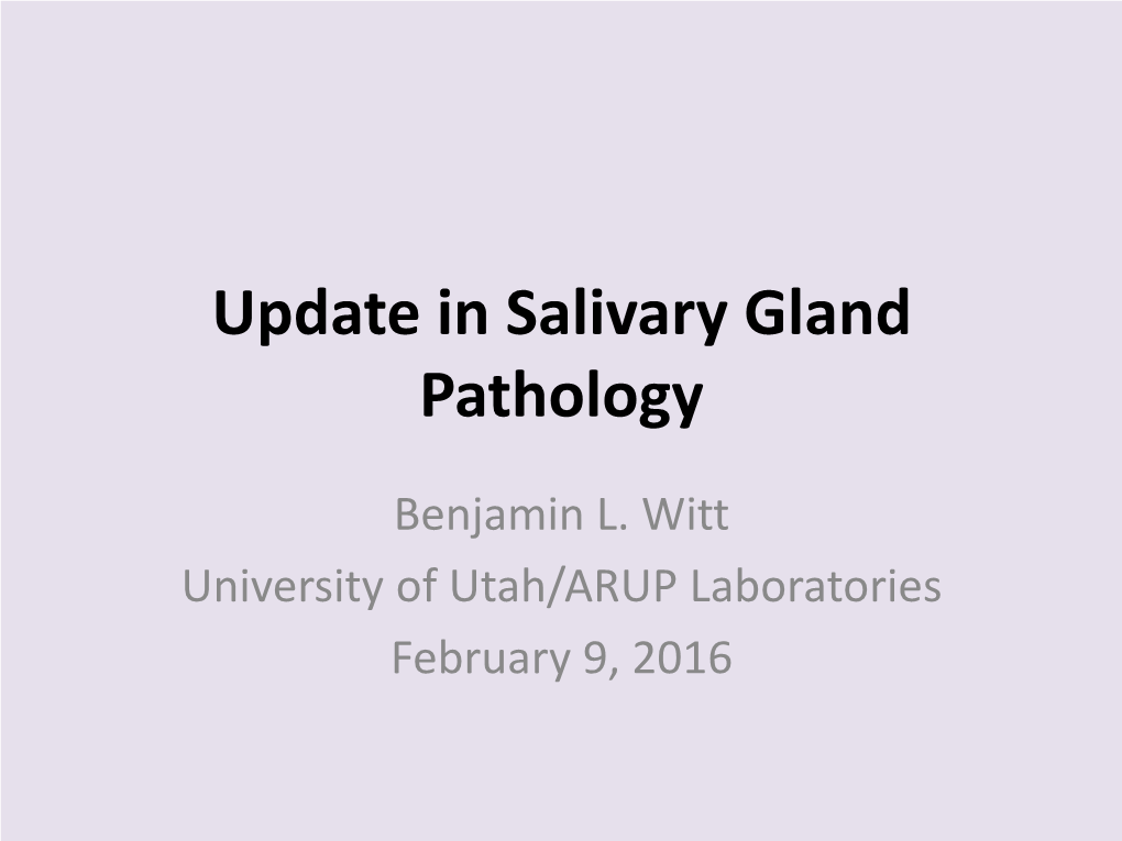 Update in Salivary Gland Pathology