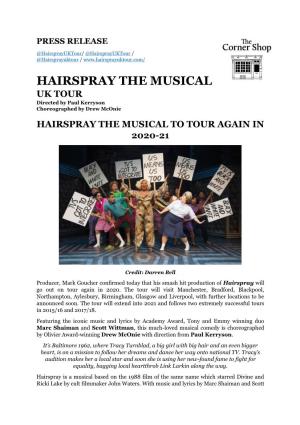 HAIRSPRAY the MUSICAL UK TOUR Directed by Paul Kerryson Choreographed by Drew Mconie