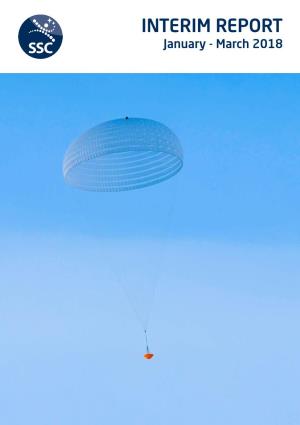 INTERIM REPORT January - March 2018 Cover Image: First Test for Largest Mars Mission Parachute at Esrange Space Center on 29 March
