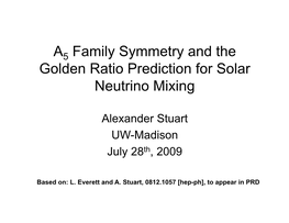 A Family Symmetry and the Golden Ratio Prediction for Solar Neutrino