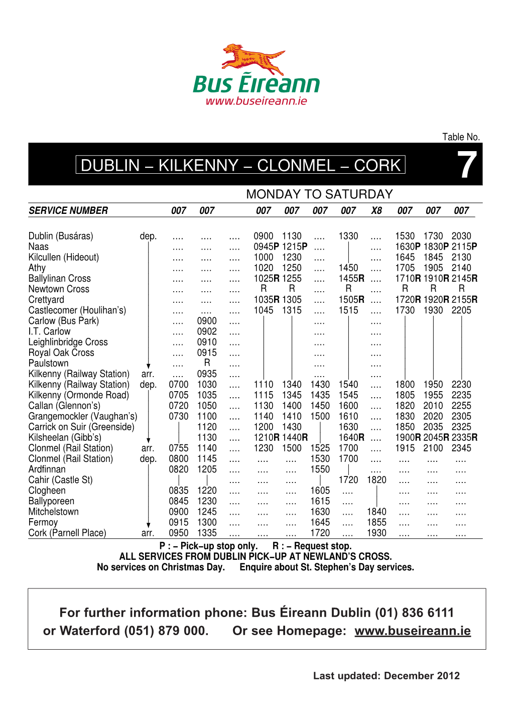 Bus Éireann Dublin (01) 836 6111 Or Waterford (051) 879 000