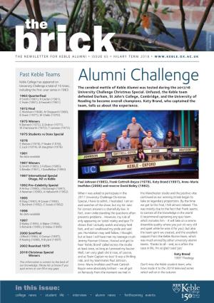 Alumni Challenge University Challenge a Total of 15 Times, the Cerebral Mettle of Keble Alumni Was Tested During the 2017/18 Including the First-Ever Series in 1963