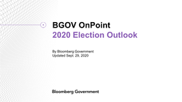 BGOV Onpoint 2020 Election Outlook