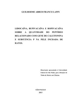 Guilherme Abbud Franco Lapin Lidocaína, Bupivacaína E Ropivacaína Sobre a Quantidade Do Peptídeo Relacionado Com Gene De
