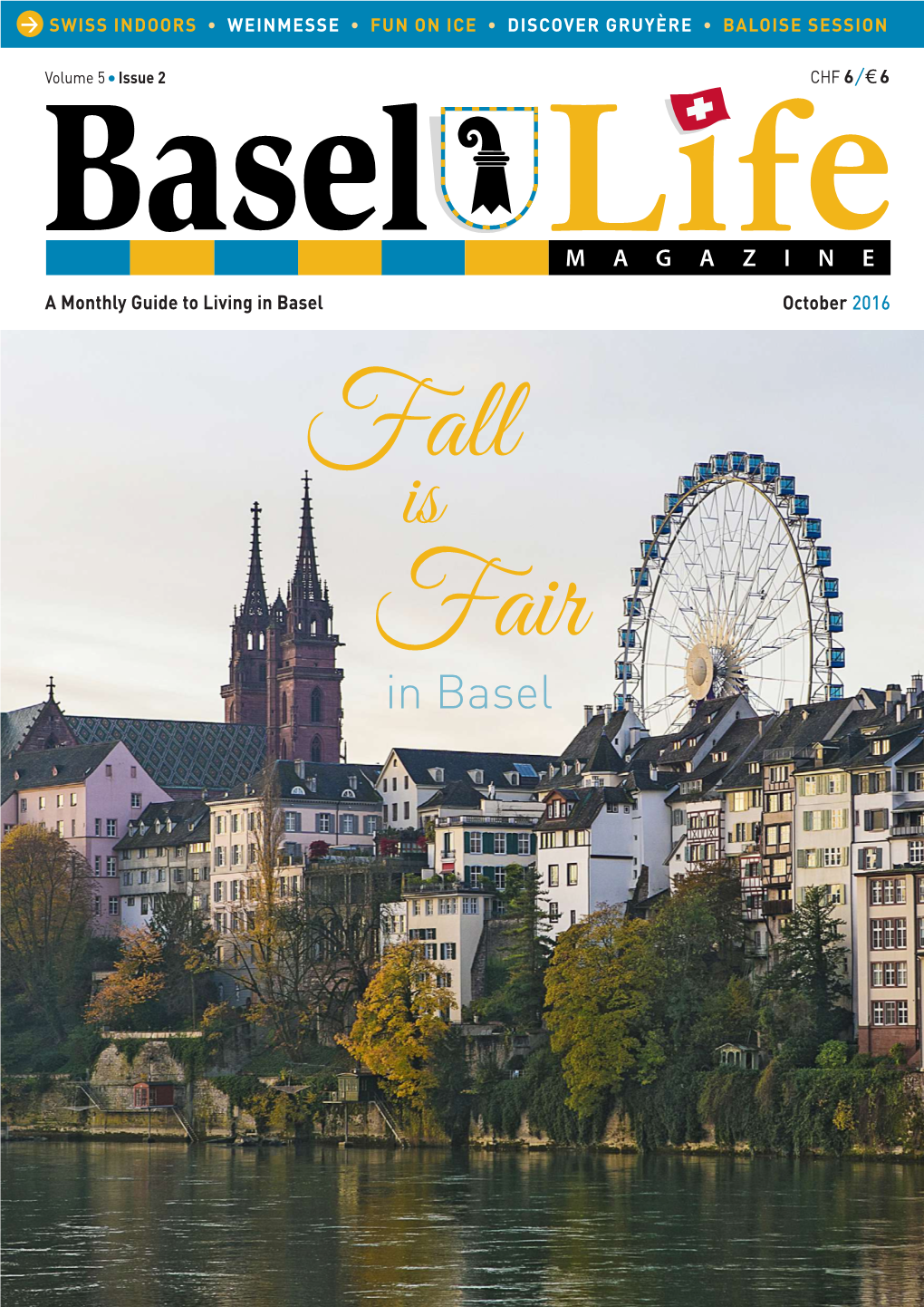 In Basel October 2016 Fall Is Fair in Basel LETTER from the EDITOR